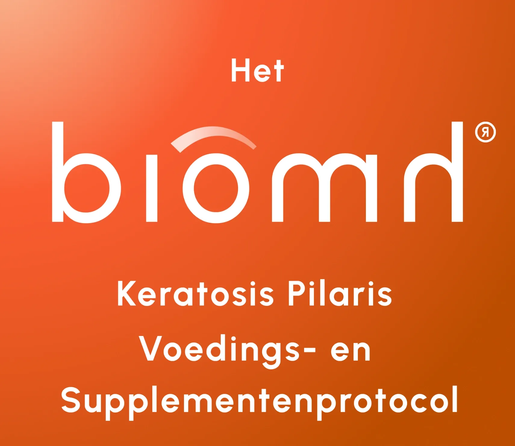 Het BIOMH® Keratosis Pilaris Voedings- en Supplementenprotocol - NL